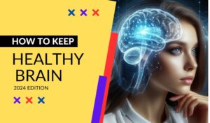 How Can You Keep Your Brain Healthy | 10 Powerful Tips