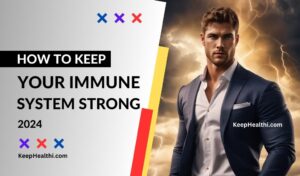 How to Keep Your Immune System Strong